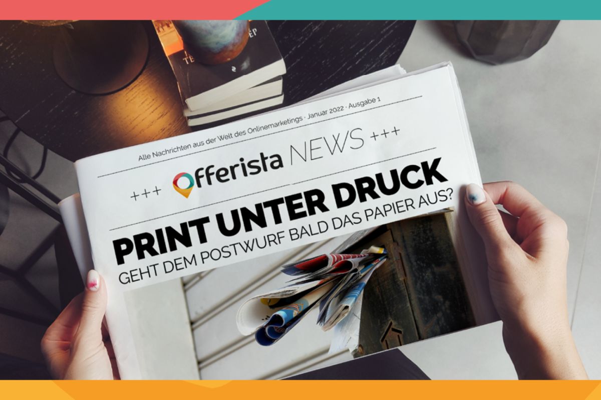 Print unter Druck_Offerista News